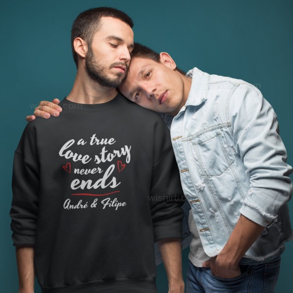 Sweatshirt A True Love Story com Nomes Personalizáveis