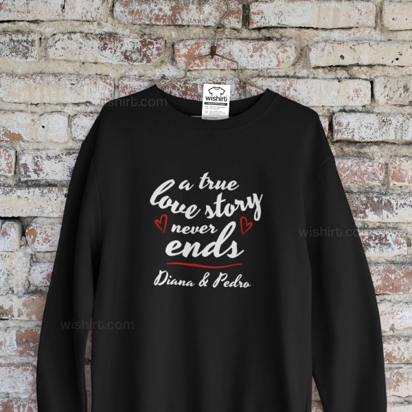 A True Love Story with Custom Names Large Size Sweatshirt