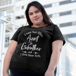 I Have Two Titles Aunt & Godmother Large Size T-shirt