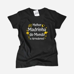 Melhor Madrinha do Mundo e Arredores T-shirt