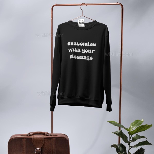 Sweatshirt com Mensagem Personalizável