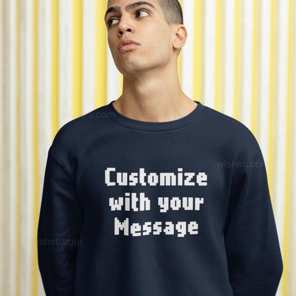 Sweatshirt com Mensagem Personalizável