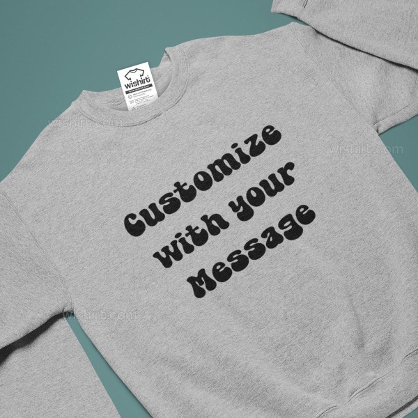Large Size Sweatshirt with Customizable Message