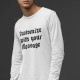 Men's Long Sleeve T-shirt with Customizable Message