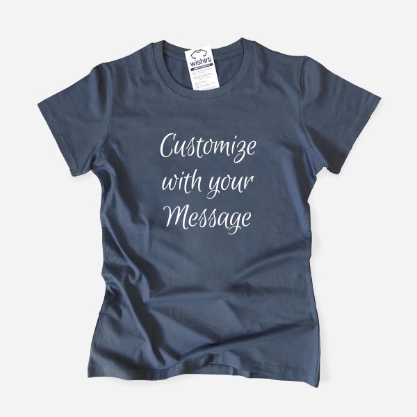 Women's T-shirt with Customizable Message
