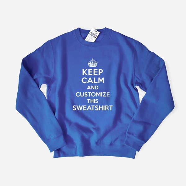 Keep Calm Customizable Sweatshirt