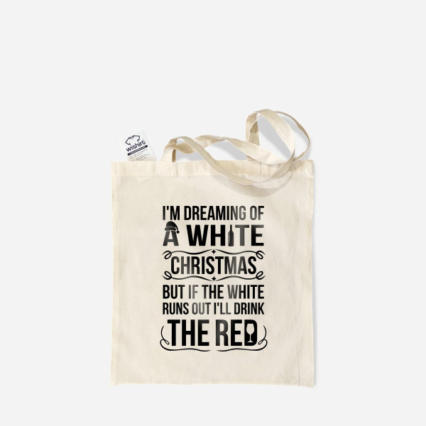 I'm Dreaming of a White Christmas Cloth Bag