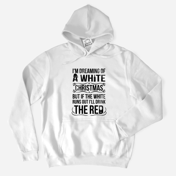 I'm Dreaming of a White Christmas Hoodie