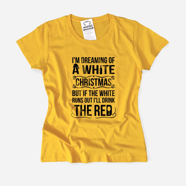 I'm Dreaming of a White Christmas Women's T-shirt