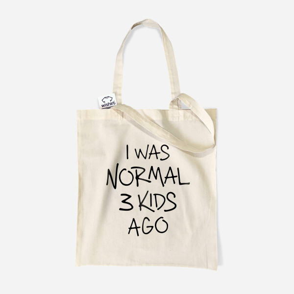 I Was Normal 3 Kids Ago Cloth Bag - Customizable