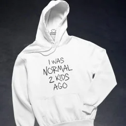 I Was Normal 2 Kids Ago Large Size Hoodie