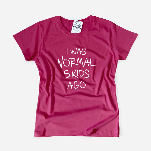 I Was Normal 2 Kids Ago Women's T-shirt - Customizable