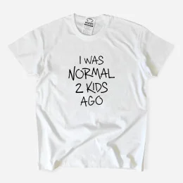 I Was Normal 2 Kids Ago Custom Large Size T-shirt