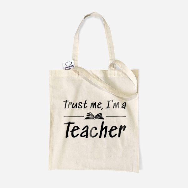 Trust Me I’m a Teacher Coth Bag