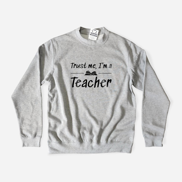 Sweatshirt Tamanho Grande Trust Me I’m a Teacher