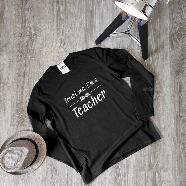 T-shirt Manga Comprida Tamanho Grande Trust Me I’m a Teacher