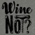 T-shirt Wine Not