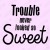 T-shirt Trouble never looked so sweet - Bebé