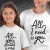 T-shirts All I Need is You - Mãe e Filha