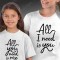 T-shirts a Combinar para Mãe e Filha All I Need is You