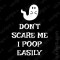 T-shirt Don't Scare Me I Poop Easily - Halloween
