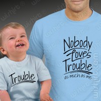 T-shirts Pai e Bebé Nobody Loves Trouble