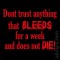 T-shirt Dont Trust Anything That Bleeds for a Week And Does Not Die