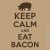 T-shirt Keep Calm and Eat Bacon