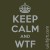 T-shirt Keep Calm and WTF