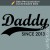 T-shirt Daddy Since