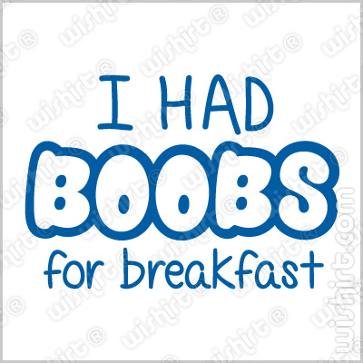 T-shirt Bebé I had Boobs for breakfast