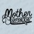 T-shirt Mother Sucker