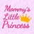 T-shirt Mommy's Princess