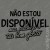 T-shirt Não estou disponível