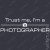 T-shirt Trust Me Photographer
