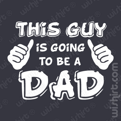 T-shirt This Guy is Going to be a Dad - Prenda para Futuro Pai