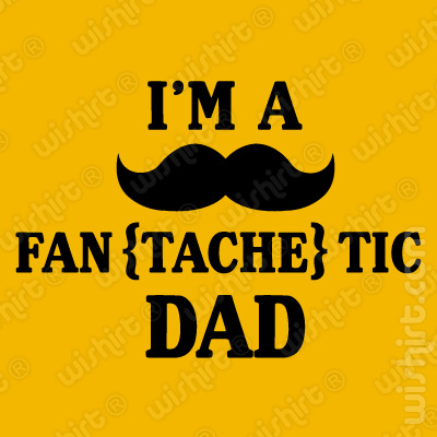 T-shirt para pai com bigode I'm a Fantachetic Dad - Prenda Dia do Pai