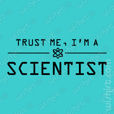 T-shirt Trust Me, I'm a Scientist