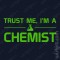 T-shirt Trust Me, I'm a Chemist