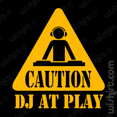 T-shirt Caution DJ at Play