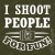T-shirt I shoot people for fun