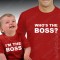 T-shirts Who's the Boss Pai/Bebé, Especial Dia do Pai. Conjunto de uma t-shirt de homem + uma t-shirt de bebé