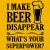 T-shirt I Make Beer Disappear