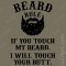 T-shirt Beard Rule - If you touch my beard I will touch your butt