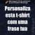T-shirt Personalizável com Frase