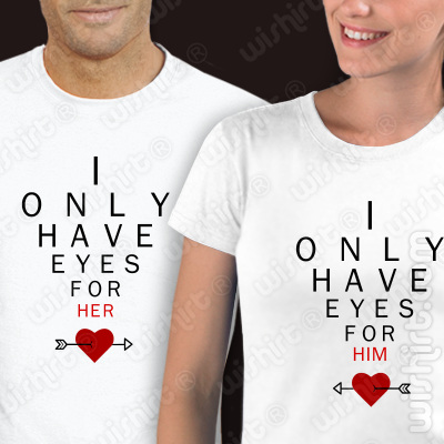 Conjunto 2 t-shirts I only have eyes for her/him. Conjunto de 2 tshirts edição especial São Valentim, Homem e Mulher