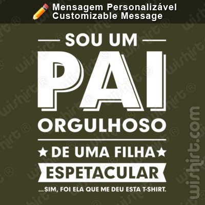 T-shirt Sou um Pai/Avô Orgulhoso de Filho(s)/Neto(s) Espetacular(es). Mensagem Personalizável