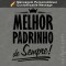 T-shirt Melhor Padrinho / Madrinha de Sempre - Texto Personalizável