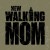T-shirt New Walking Mom