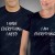 T-shirts I Have Everything